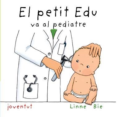 PETIT EDU VA AL PEDIATRE, EL | 9788426136978 | BIE, LINNE | Llibreria Drac - Llibreria d'Olot | Comprar llibres en català i castellà online