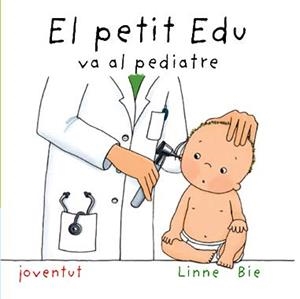 PETIT EDU VA AL PEDIATRE, EL | 9788426136978 | BIE, LINNE | Llibreria Drac - Llibreria d'Olot | Comprar llibres en català i castellà online
