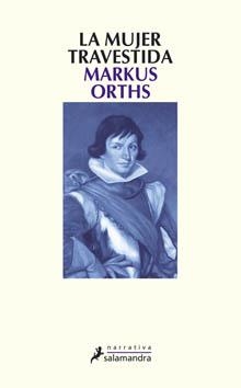 MUJER TRAVESTIDA, LA | 9788498382020 | ORTHS, MARKUS | Llibreria Drac - Llibreria d'Olot | Comprar llibres en català i castellà online