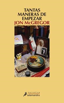 TANTAS MANERAS DE EMPEZAR | 9788498382013 | MCGREGOR, JON | Llibreria Drac - Librería de Olot | Comprar libros en catalán y castellano online
