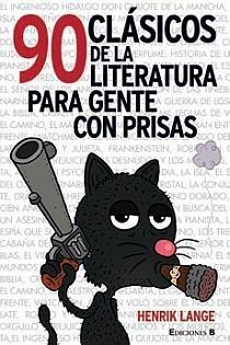 90 CLASICOS DE LA LITERATURA PARA GENTE CON PRISAS | 9788466641500 | LANGE, HENRIK | Llibreria Drac - Librería de Olot | Comprar libros en catalán y castellano online