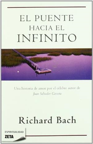 PUENTE HACIA EL INFINITO, EL | 9788498722871 | BACH, RICHARD | Llibreria Drac - Llibreria d'Olot | Comprar llibres en català i castellà online