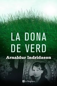 DONA DE VERD, LA | 9788498675511 | INDRIDASON, ARNALDUR | Llibreria Drac - Librería de Olot | Comprar libros en catalán y castellano online
