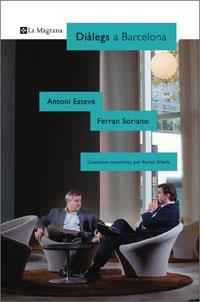 DIALEGS A BARCELONA ESTEVE - SORIANO | 9788498673623 | FEBRES, XAVIER | Llibreria Drac - Llibreria d'Olot | Comprar llibres en català i castellà online