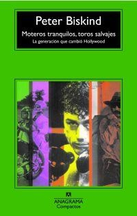 MOTEROS TRANQUILOS, TOROS SALVAJES | 9788433973443 | BISKIND, PETER | Llibreria Drac - Librería de Olot | Comprar libros en catalán y castellano online