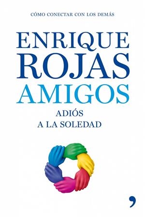AMIGOS | 9788484607229 | ROJAS, ENRIQUE | Llibreria Drac - Llibreria d'Olot | Comprar llibres en català i castellà online