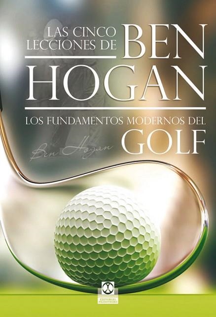 CINCO LECCIONES DE BEN HOGAN | 9788499100074 | HOGAN, BEN | Llibreria Drac - Llibreria d'Olot | Comprar llibres en català i castellà online