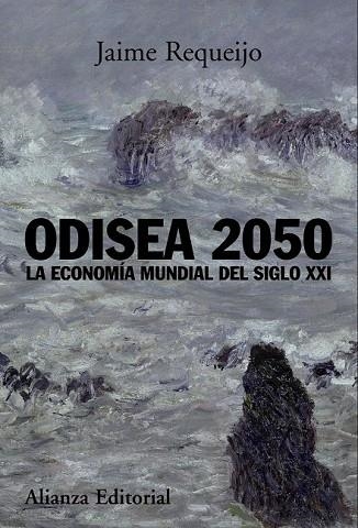 ODISEA 2050 LA ECONOMIA MUNDIAL DEL SIGLO XXI | 9788420681993 | RAQUEIJO, JAIME | Llibreria Drac - Librería de Olot | Comprar libros en catalán y castellano online