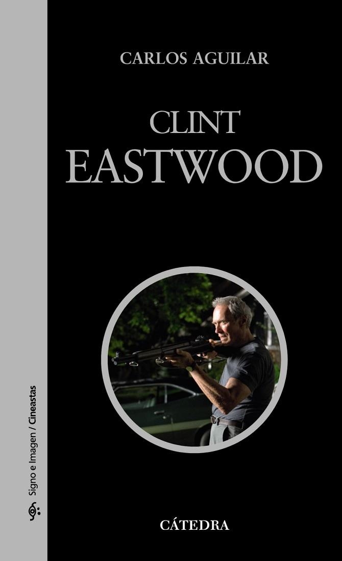 CLINT EASTWOOD | 9788437625768 | AGUILAR, CARLOS | Llibreria Drac - Librería de Olot | Comprar libros en catalán y castellano online