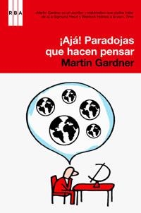 AJA PARADOJAS QUE HACEN PENSAR | 9788498675610 | GARDNER, MARTIN | Llibreria Drac - Librería de Olot | Comprar libros en catalán y castellano online