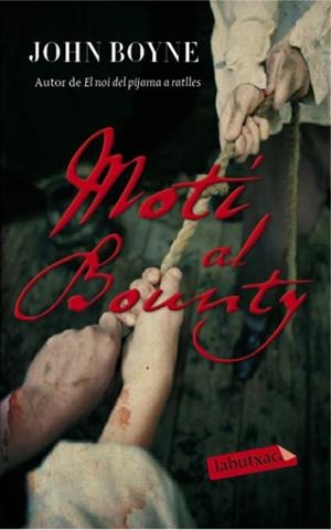 MOTI AL BOUNTY | 9788492549788 | BOYNE, JOHN | Llibreria Drac - Llibreria d'Olot | Comprar llibres en català i castellà online