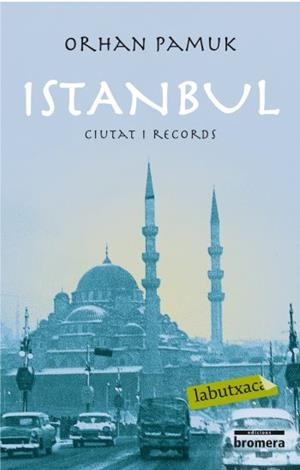 ISTANBUL. CIUTAT I RECORDS | 9788492549726 | PAMUK, ORHAN | Llibreria Drac - Llibreria d'Olot | Comprar llibres en català i castellà online