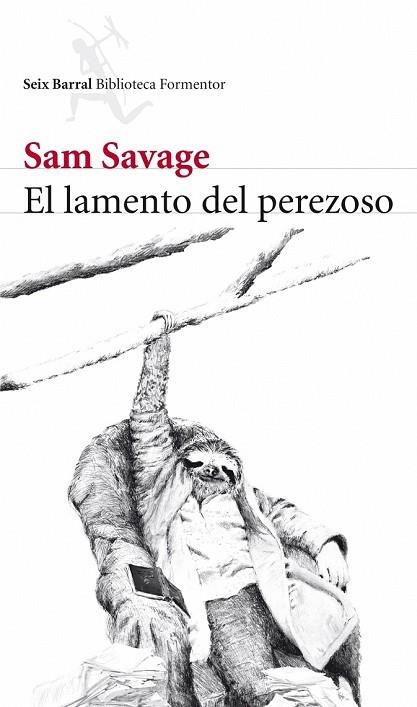 LAMENTO DEL PEREZOSO, EL | 9788432228520 | SAVAGE, SAM | Llibreria Drac - Llibreria d'Olot | Comprar llibres en català i castellà online