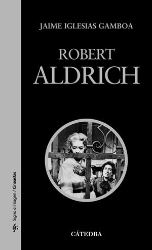 ROBERT ALDRICH | 9788437625775 | IGLESIAS, JAIME | Llibreria Drac - Llibreria d'Olot | Comprar llibres en català i castellà online