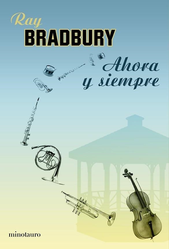 AHORA Y SIEMPRE | 9788445077375 | BRADBURY, RAY | Llibreria Drac - Librería de Olot | Comprar libros en catalán y castellano online