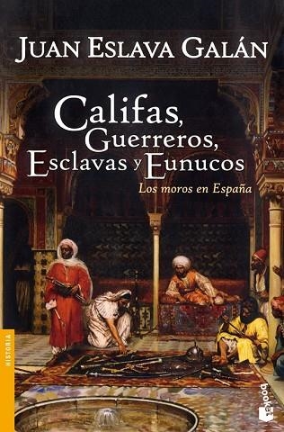 CALIFAS GUERREROS ESCLAVAS Y EUNUCOS | 9788467032147 | ESLAVA, JUAN | Llibreria Drac - Librería de Olot | Comprar libros en catalán y castellano online
