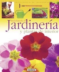 JARDINERIA Y PLANTAS DE INTERIOR | 9788430567669 | VV.AA. | Llibreria Drac - Librería de Olot | Comprar libros en catalán y castellano online