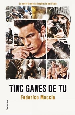 TINC GANES DE TU | 9788466410069 | MOCCIA, FEDERICO | Llibreria Drac - Librería de Olot | Comprar libros en catalán y castellano online