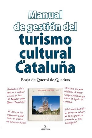 MANUAL DE GESTION DEL TURISMO CULTURAL EN CATALUÑA | 9788496968523 | DE QUEROL DE QUADRAS, BORJA | Llibreria Drac - Librería de Olot | Comprar libros en catalán y castellano online