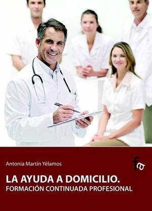 AYUDA A DOMICILIO,LA | 9788496804821 | MARTÍN,  ANTONIA | Llibreria Drac - Librería de Olot | Comprar libros en catalán y castellano online