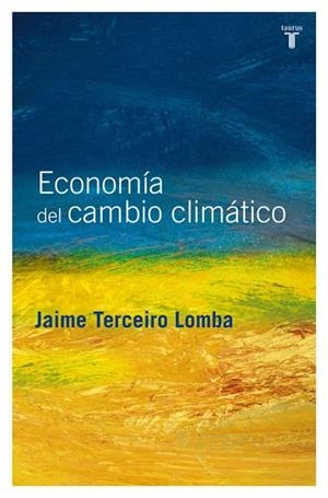 ECONOMIA DEL CAMBIO CLIMATICO | 9788430607563 | TERCEIRO, JAIME | Llibreria Drac - Llibreria d'Olot | Comprar llibres en català i castellà online