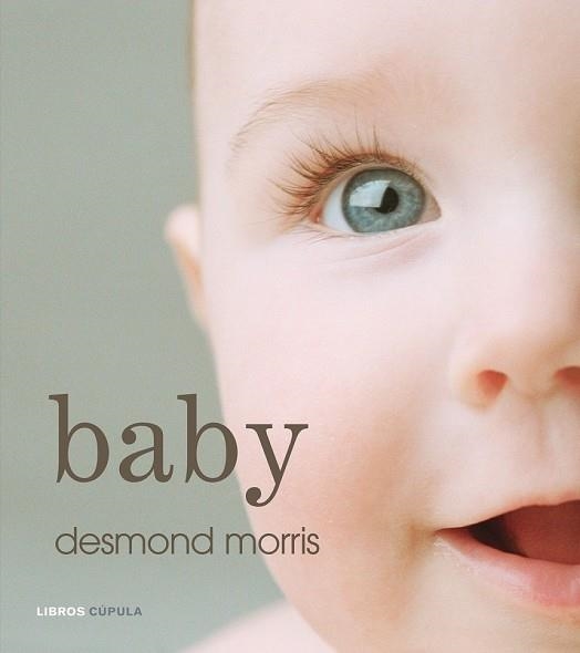 BABY | 9788448048051 | MORRIS, DEMOND | Llibreria Drac - Librería de Olot | Comprar libros en catalán y castellano online