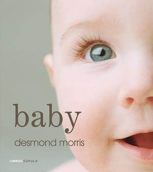 BABY | 9788448048051 | MORRIS, DEMOND | Llibreria Drac - Librería de Olot | Comprar libros en catalán y castellano online