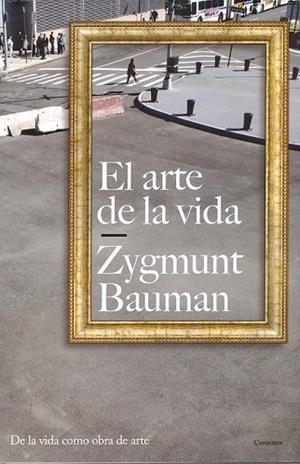 ARTE DE LA VIDA, EL | 9788449322013 | BAUMAN, ZYGMUNT | Llibreria Drac - Librería de Olot | Comprar libros en catalán y castellano online