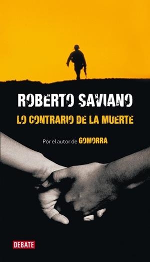 CONTRARIO DE LA MUERTE, LO | 9788483068366 | SAVIANO, ROBERTO | Llibreria Drac - Llibreria d'Olot | Comprar llibres en català i castellà online