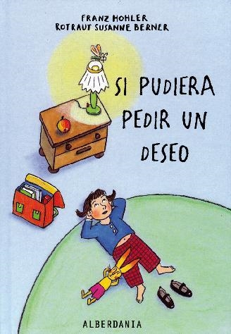 SI PUDIRA PEDIR UN DESEO | 9788496643826 | HOHLER, FRANZ | Llibreria Drac - Librería de Olot | Comprar libros en catalán y castellano online