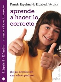APRENDE A HACER LO CORRECTO | 9788497543705 | ESPELAND,PAMELA / VERDICK, ELIZABETH | Llibreria Drac - Librería de Olot | Comprar libros en catalán y castellano online