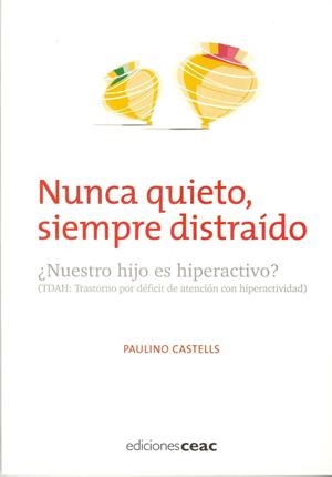 NUNCA QUIETO, SIEMPRE DISTRAIDO | 9788432919930 | CASTELLS, PAULINO | Llibreria Drac - Librería de Olot | Comprar libros en catalán y castellano online