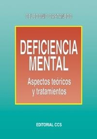 DEFICIENCIA MENTAL. ASPECTOS TEORICOS Y TRATAMIENTOS | 9788483162309 | CASTANEDO, CELEDONIO | Llibreria Drac - Librería de Olot | Comprar libros en catalán y castellano online