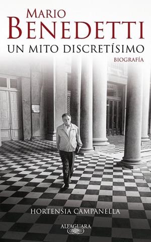 MARIO BENEDETTI. UN MITO DISCRETISIMO | 9788420422497 | CAMPANELLA, HORTENSIA | Llibreria Drac - Llibreria d'Olot | Comprar llibres en català i castellà online