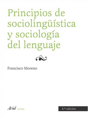 PRINCIPIOS DE SOCIOLINGUISTICA Y SOCIOLOGIA DEL LENGUAJE | 9788434482777 | MORENO, FRANCISCO | Llibreria Drac - Llibreria d'Olot | Comprar llibres en català i castellà online