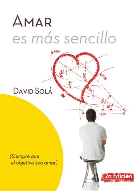 AMAR ES MAS SENCILLO | 9788493564124 | SOLA, DAVID | Llibreria Drac - Librería de Olot | Comprar libros en catalán y castellano online