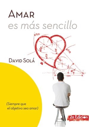 AMAR ES MAS SENCILLO | 9788493564124 | SOLA, DAVID | Llibreria Drac - Librería de Olot | Comprar libros en catalán y castellano online