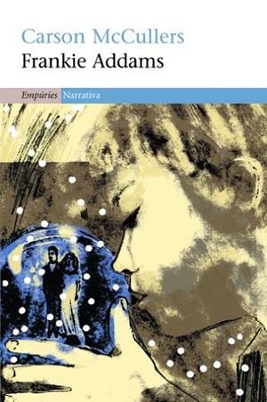 FRANKIE ADDAMS | 9788497872799 | MCCULLERS, CARSON | Llibreria Drac - Llibreria d'Olot | Comprar llibres en català i castellà online