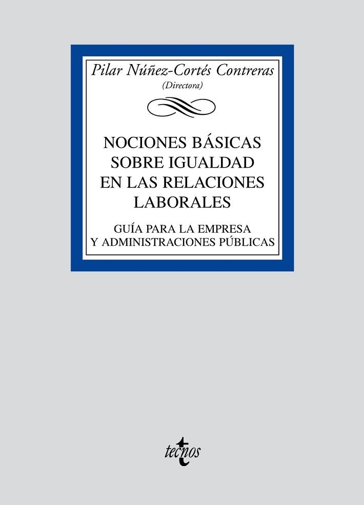 NOCIONES BASICAS SOBRE IGUALDAD EN LAS RELACIONES LABORALES | 9788430948864 | NUÑEZ-CORTES CONTRERAS, PILAR | Llibreria Drac - Llibreria d'Olot | Comprar llibres en català i castellà online