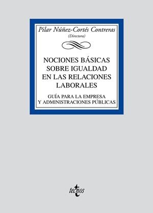 NOCIONES BASICAS SOBRE IGUALDAD EN LAS RELACIONES LABORALES | 9788430948864 | NUÑEZ-CORTES CONTRERAS, PILAR | Llibreria Drac - Llibreria d'Olot | Comprar llibres en català i castellà online