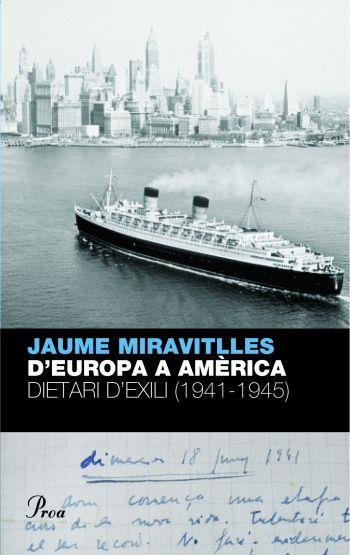 EUROPA A AMERICA DIETARI D'EXILI | 9788484376095 | MIRAVITLLES, JAUME | Llibreria Drac - Librería de Olot | Comprar libros en catalán y castellano online