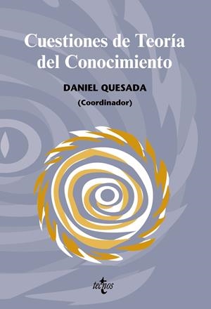 CUESTIONES DE TEORIA DEL CONOCIMIENTO | 9788430948819 | QUESADA, DANIEL | Llibreria Drac - Librería de Olot | Comprar libros en catalán y castellano online