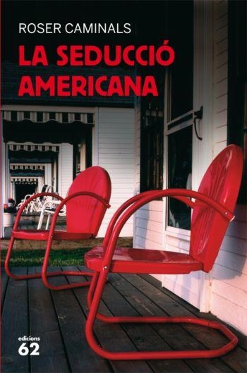 SEDUCCIO AMERICANA, LA | 9788429762877 | CAMINALS, ROSER | Llibreria Drac - Librería de Olot | Comprar libros en catalán y castellano online