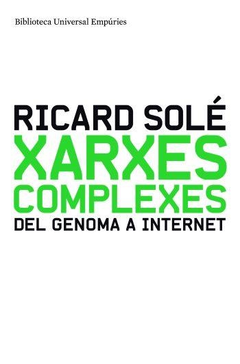 XARXES COMPLEXES: DEL GENOMA A INTERNET | 9788497874014 | SOLE, RICARD | Llibreria Drac - Llibreria d'Olot | Comprar llibres en català i castellà online