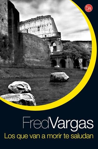 LOS QUE VAN A MORIR TE SALUDAN | 9788466322539 | VARGAS, FRED | Llibreria Drac - Llibreria d'Olot | Comprar llibres en català i castellà online