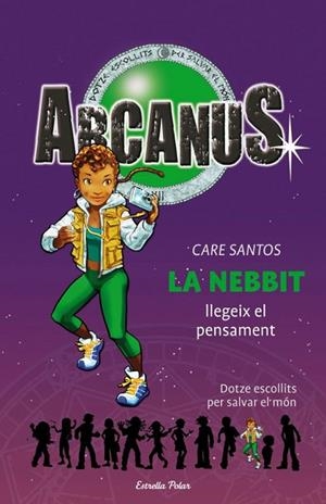 NEBBIT LLEGEIX EL PENSAMENT, LA. ARCANUS VOL.6 | 9788497088305 | SANTOS, CARE | Llibreria Drac - Llibreria d'Olot | Comprar llibres en català i castellà online