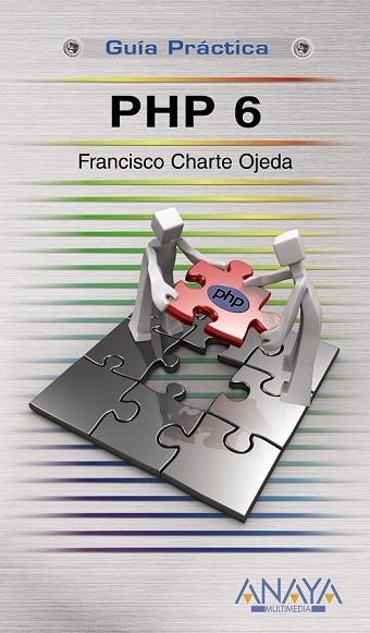 PHP 6 | 9788441526174 | CHARTE OJEDA, FRANCISCO | Llibreria Drac - Librería de Olot | Comprar libros en catalán y castellano online