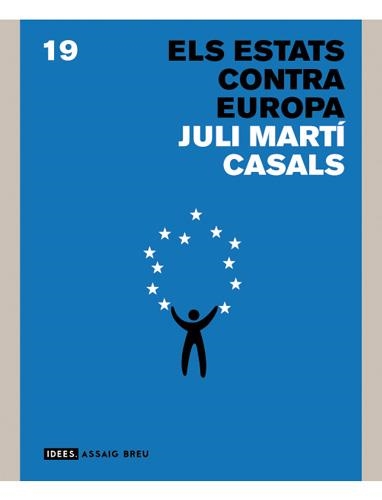 ESTATS CONTRA EUROPA, ELS | 9788496970847 | MARTI CASALS, JULI | Llibreria Drac - Llibreria d'Olot | Comprar llibres en català i castellà online