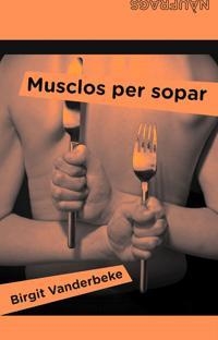 MUSCLOS PER SOPAR | 9788424630744 | VANDERBEKE, BIRGIT | Llibreria Drac - Librería de Olot | Comprar libros en catalán y castellano online