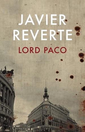 LORD PACO | 9788401337031 | REVERTE, JAVIER | Llibreria Drac - Librería de Olot | Comprar libros en catalán y castellano online